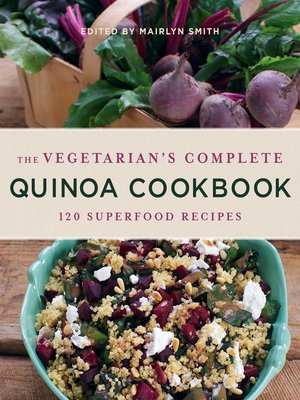 cover image of The Vegetarian's Complete Quinoa Cookbook